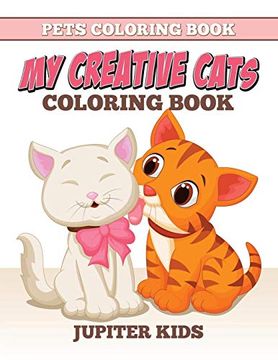 portada Pets Coloring Book: My Creative Cats Coloring Book (en Inglés)