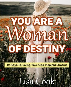 portada You are a woman of destiny-Book and Study Guide: 10 Keys to living your God-inspired Dreams! (en Inglés)