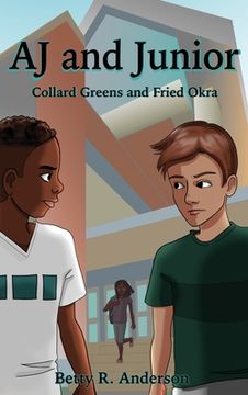 portada AJ and Junior: Collard Greens and Fried Okra (en Inglés)