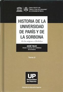 portada Historia de la Universidad de París y de la Sorbona. Tomo ii. De los Orígenes a Richelieu (in Spanish)