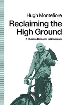 portada Reclaiming the High Ground: A Christian Response to Secularism (en Inglés)