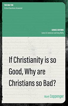 portada If Christianity is so Good, why are Christians so Bad? (The big Ten) 