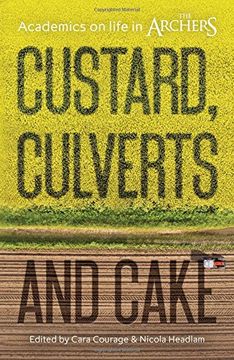portada Custard, Culverts and Cake: Academics on Life in the Archers