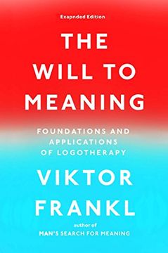 portada The Will to Meaning: Foundations and Applications of Logotherapy (in English)