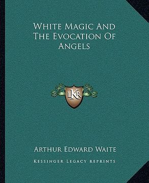 portada white magic and the evocation of angels