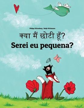 portada Kya maim choti hum? Serei eu pequena?: Hindi-Portuguese (Portugal): Children's Picture Book (Bilingual Edition) (en Hindi)