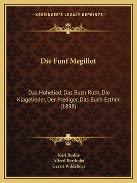 portada Die Funf Megillot: Das Hohelied, Das Buch Ruth, Die Klagelieder, Der Prediger, Das Buch Esther (1898) (in German)