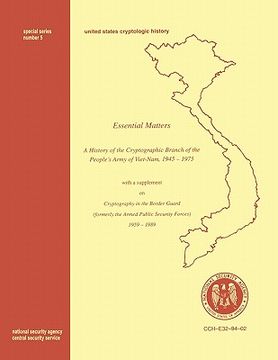 portada essential matters: history of the cryptographic branch of the people's army of vietnam 1945-1975 (with a supplement drawn from "the histo (en Inglés)