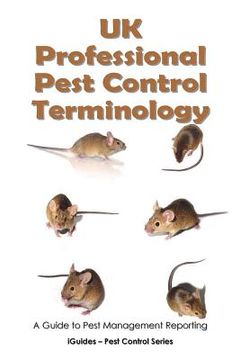 portada UK Professional Pest Control Terminology: A Guide to Pest Management Reporting (en Inglés)