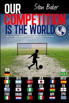 portada Our Competition is the World (en Inglés)
