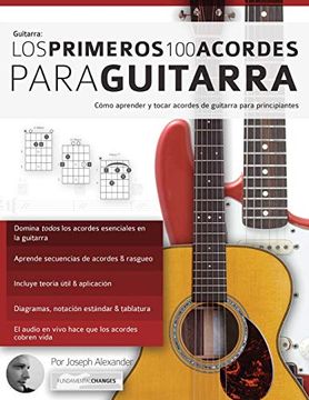 portada Los Primeros 100 Acordes Para Guitarra: Cómo Aprender y Tocar Acordes de Guitarra Para Principiantes