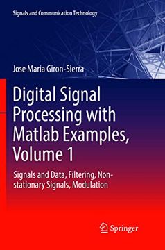 portada Digital Signal Processing With Matlab Examples, Volume 1: Signals and Data, Filtering, Non-Stationary Signals, Modulation (Signals and Communication Technology) (en Inglés)