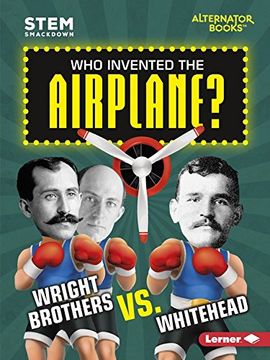 portada Who Invented the Airplane?: Wright Brothers Vs. Whitehead (STEM: Smackdown)
