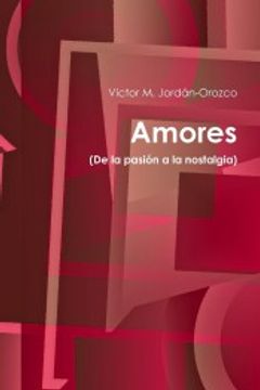 portada Amores (de la Pasion a la Nostalgia)