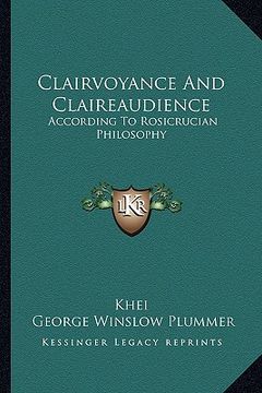 portada clairvoyance and claireaudience: according to rosicrucian philosophy (en Inglés)