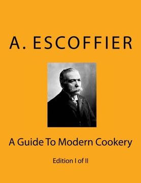 portada Escoffier: A Guide to Modern Cookery: Edition i of ii (in English)