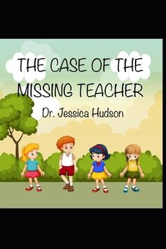 portada The Case of the Missing Teacher (en Inglés)