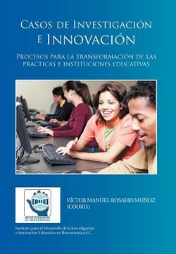 portada Casos de Investigación e Innovación: Procesos Para la Transformación de las Prácticas e Instituciones Educativas