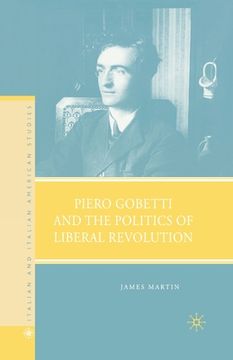portada Piero Gobetti and the Politics of Liberal Revolution (en Inglés)