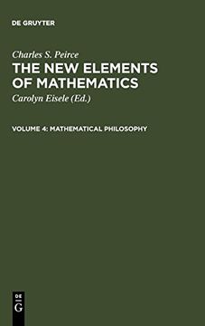 portada Mathematical Philosophy: 4 (Charles Peirce: The new Elements of Mathematics) (libro en Inglés)