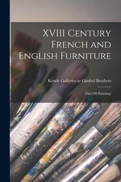 portada XVIII Century French and English Furniture; Fine Oil Paintings (in English)
