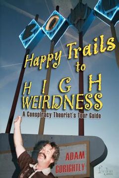 portada happy trails to high weirdness