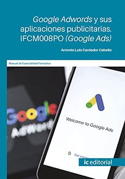 portada Google Adwords y sus Aplicaciones Publicitarias. Ifcm008Po (Google Ads)