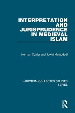 portada Interpretation and Jurisprudence in Medieval Islam (Variorum Collected Studies) (en Inglés)