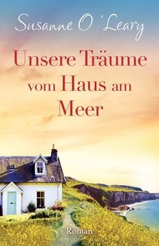 portada Unsere Träume vom Haus am Meer: Roman