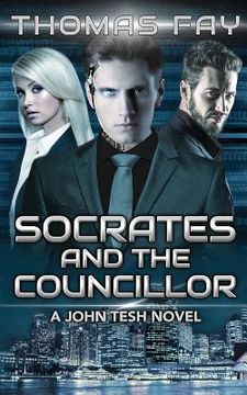 portada Socrates and the Councillor: A John Tesh Novel (in English)