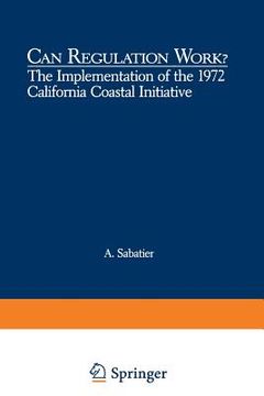 portada Can Regulation Work?: The Implementation of the 1972 California Coastal Initiative