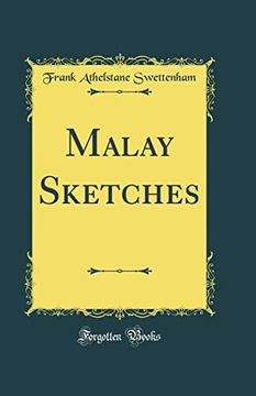portada Malay Sketches (Classic Reprint) (en Inglés)