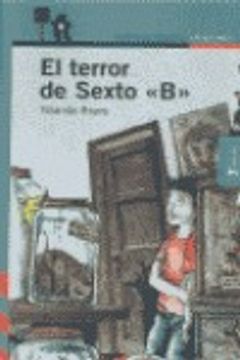 EL TERROR DE 6º B (Proxima Parada 10 Años)