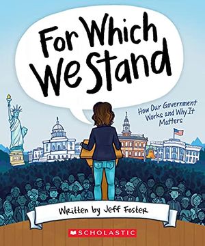 portada For Which we Stand: How our Government Works and why it Matters 