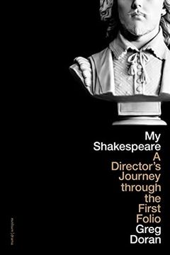 portada My Shakespeare: A Director's Journey Through the First Folio (en Inglés)