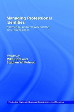 portada managing professional identities: knowledge, performativities and the 'new' professional