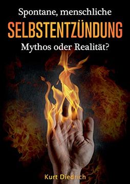 portada Spontane Menschliche Selbstentzündung: Mythos Oder Realität? (en Alemán)