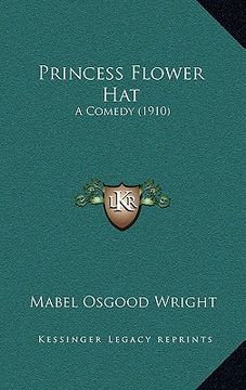 portada princess flower hat: a comedy (1910) (en Inglés)