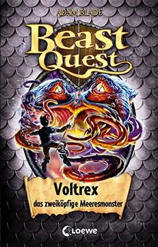 portada Beast Quest 58 - Voltrex, das Zweiköpfige Meeresmonster: Kinderbuch für Jungen ab 8 Jahre (en Alemán)