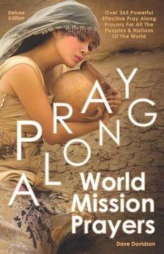 portada Pray Along World Mission Prayers Deluxe Edition: 365 Powerful & Effective Pray Along Prayers For All The Peoples & Nations Of The World