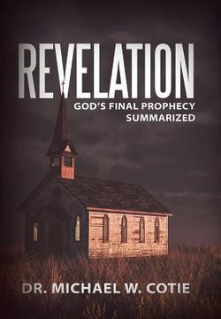 portada Revelation: God's Final Prophecy Summarized (in English)