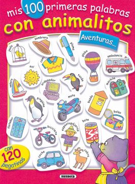 portada Aventuras. Con 120 Pegatinas, mis 100 Primeras Palabras con Animalitos Aventureros. (in Spanish)