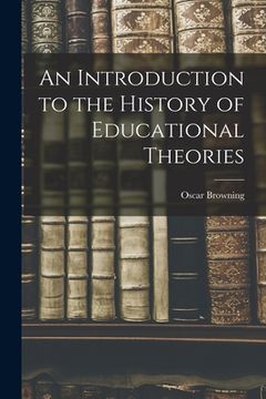 portada An Introduction to the History of Educational Theories (en Inglés)