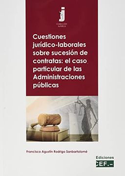 portada Cuestiones Jurídico-Laborales Sobre Sucesión de Contratas: El Caso Particular de las Administraciones Públicas (in Spanish)