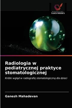 portada Radiologia w pediatrycznej praktyce stomatologicznej (en Polaco)