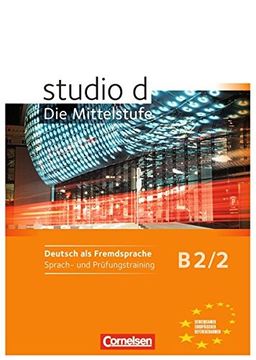 portada Studio d - die Mittelstufe: Arbeitsheft Sprach- und Prufungstraining b2 (in German)