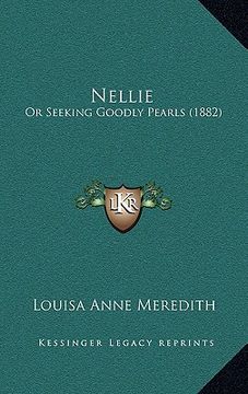 portada nellie: or seeking goodly pearls (1882) (en Inglés)