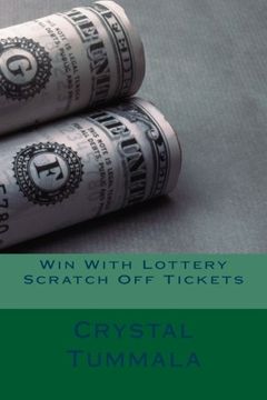 portada Win With Lottery Scratch Off Tickets (en Inglés)