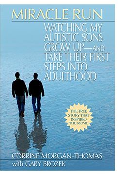 portada Miracle Run: Watching my Autistic Sons Grow up- and Take Their First Stepsinto Adulthood (en Inglés)