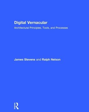 portada Digital Vernacular: Architectural Principles, Tools, and Processes (en Inglés)
